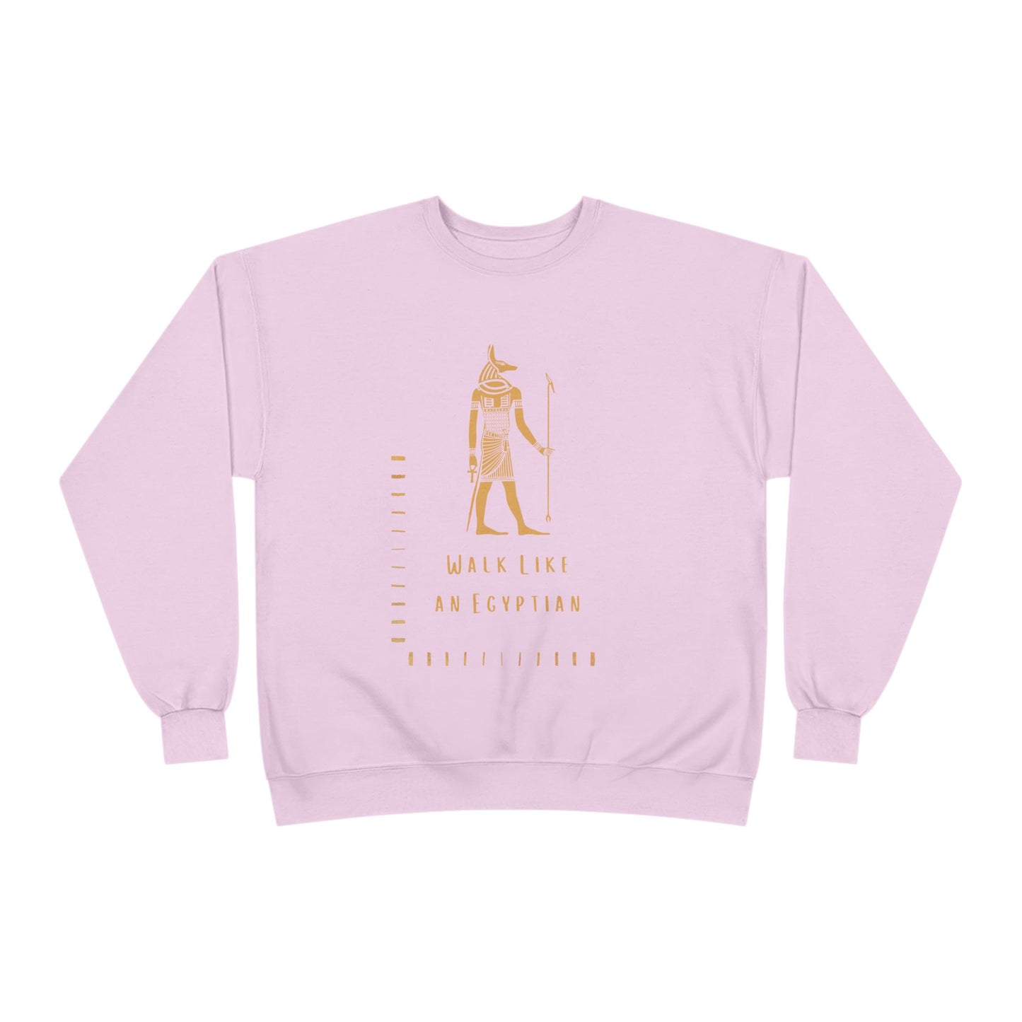 "Walk Like an Egyptian" Crewneck Sweatshirt