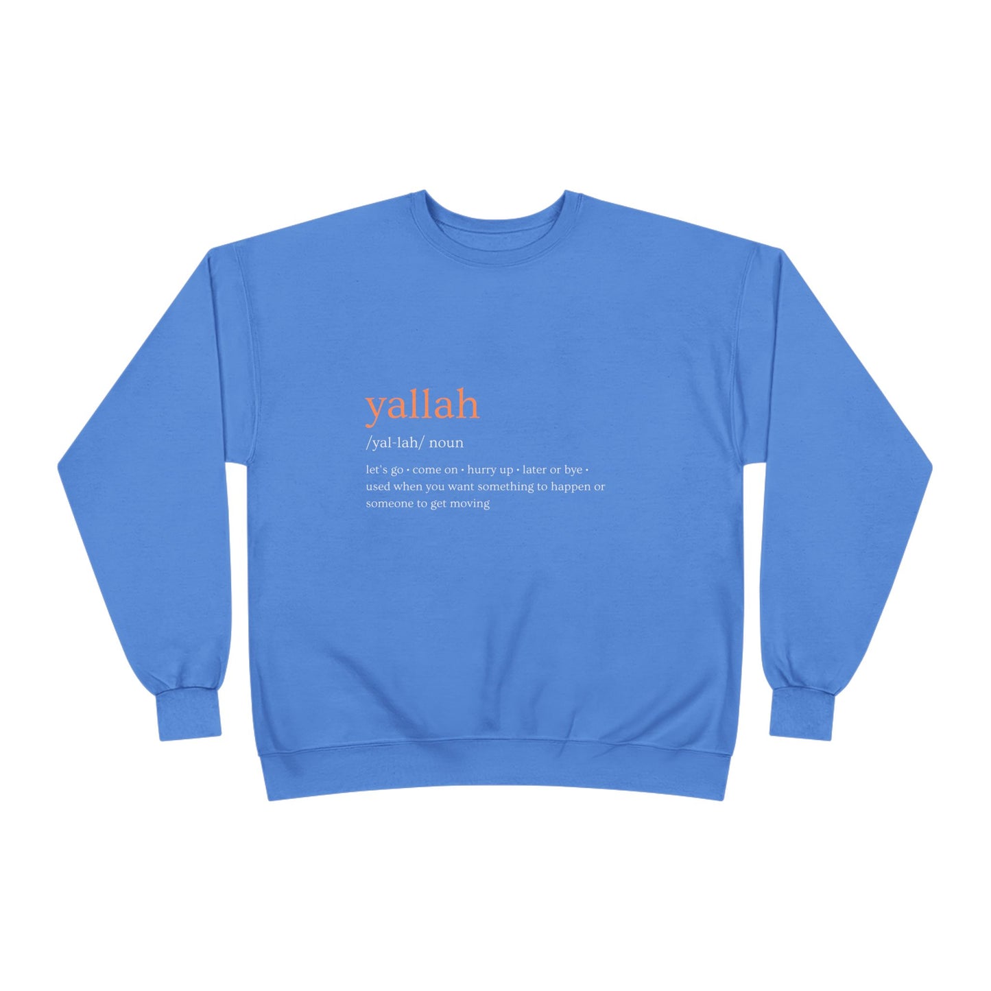 "Yallah" Definition Crewneck Sweatshirt