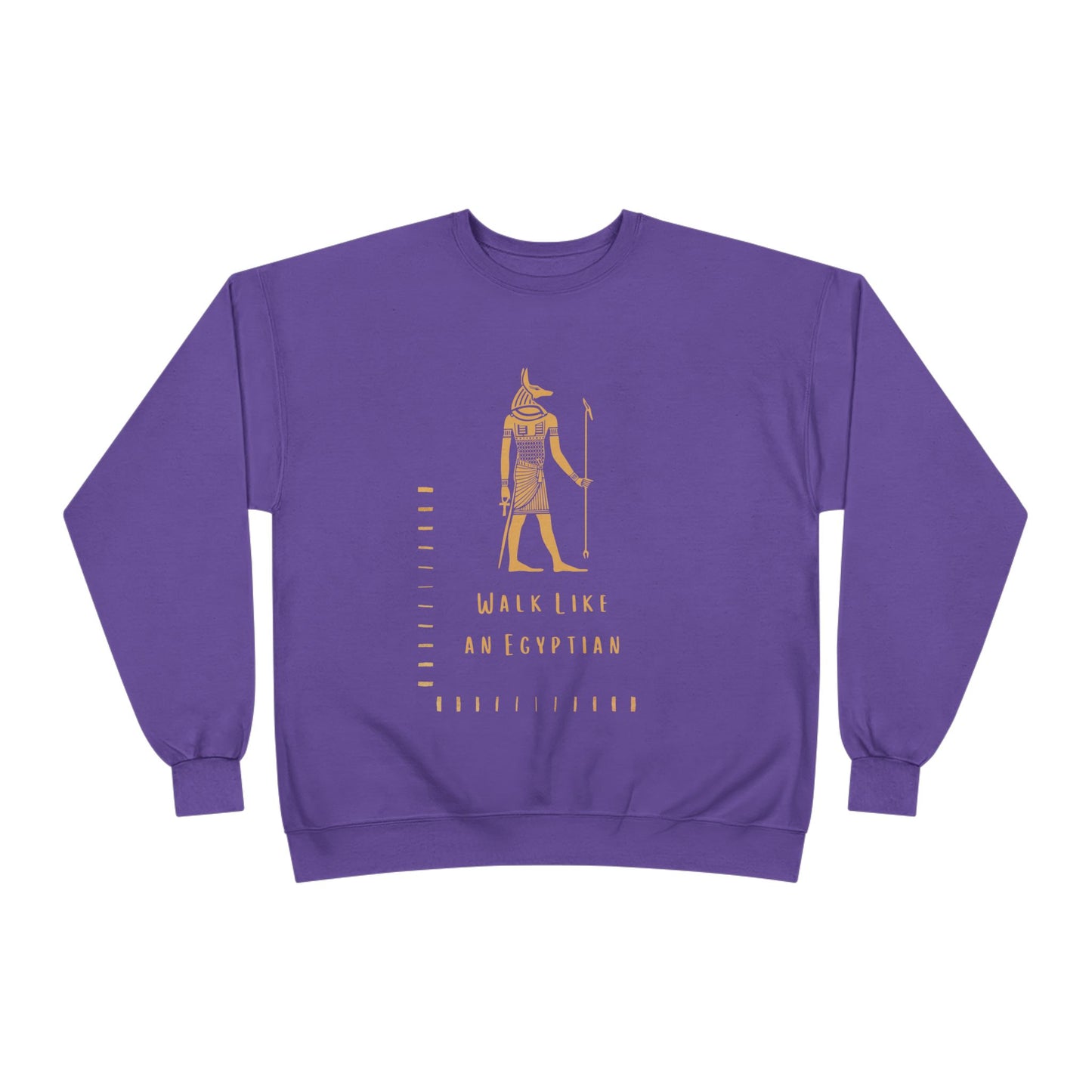 "Walk Like an Egyptian" Crewneck Sweatshirt