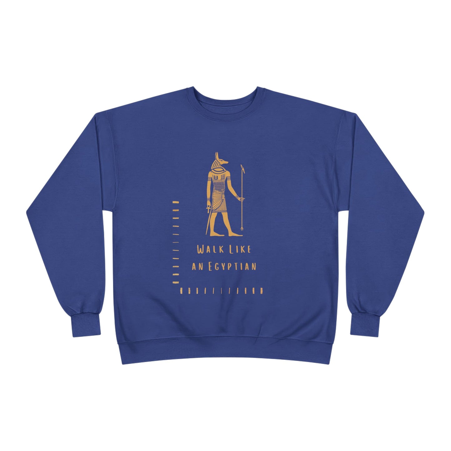 "Walk Like an Egyptian" Crewneck Sweatshirt