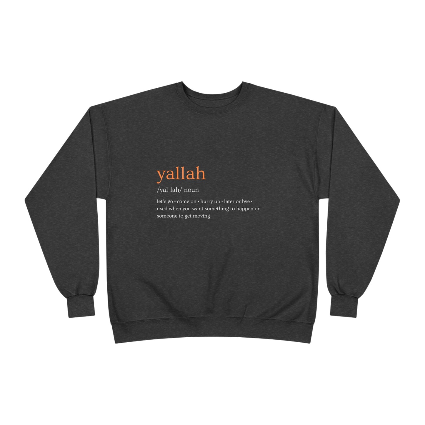 "Yallah" Definition Crewneck Sweatshirt