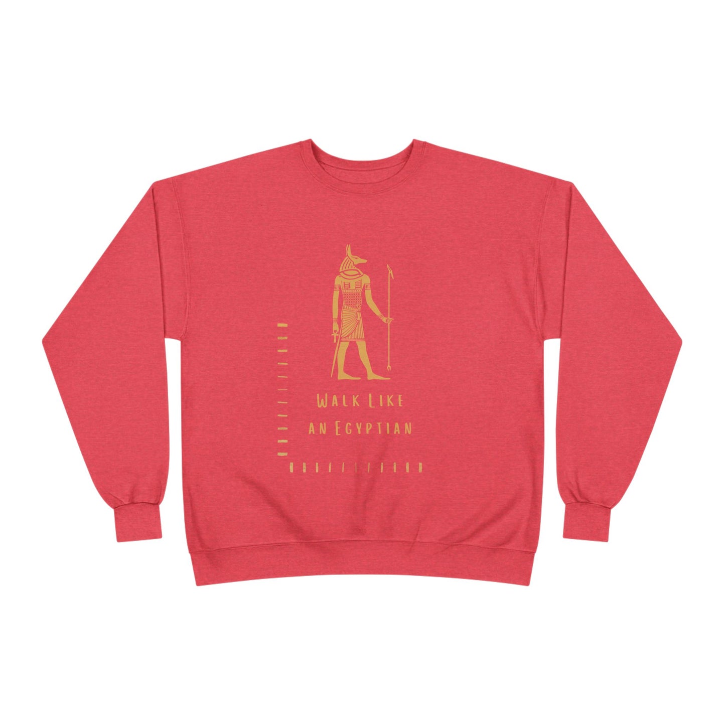 "Walk Like an Egyptian" Crewneck Sweatshirt