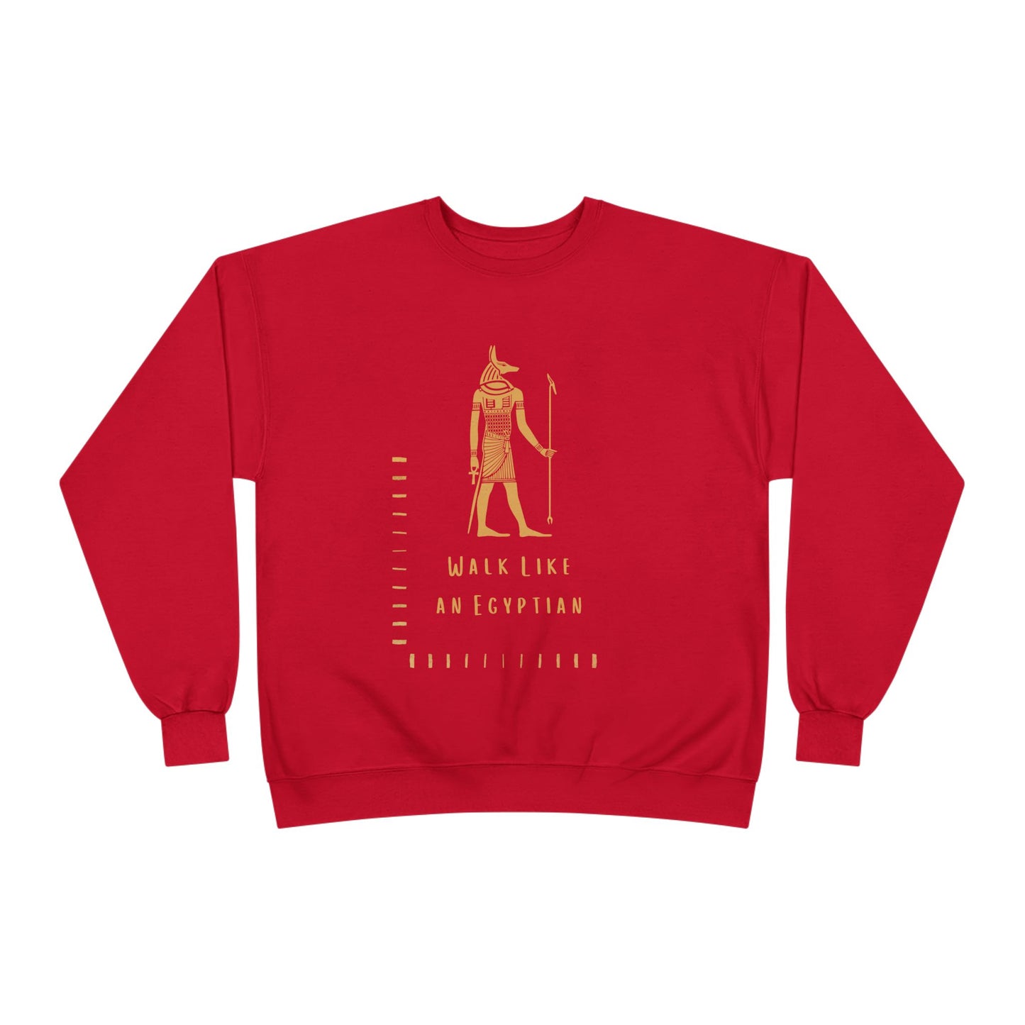 "Walk Like an Egyptian" Crewneck Sweatshirt
