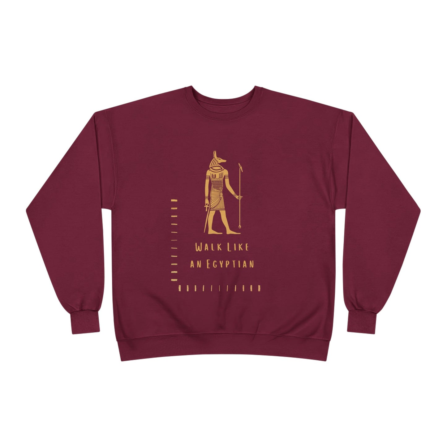 "Walk Like an Egyptian" Crewneck Sweatshirt
