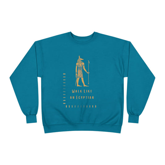 "Walk Like an Egyptian" Crewneck Sweatshirt